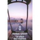 Le Pays Des Marees - Amitav Ghosh