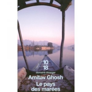 Le Pays Des Marees - Amitav Ghosh
