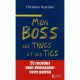 Mon Boss, Ses Trucs Et Ses Tics - Christian Oyarbide