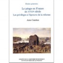 Le Peage En France Au Xviii Siecle , Les Privileges A L'epreuve De La Reforme - Anne Conchon