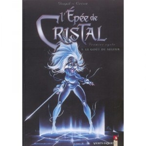 L'epee De Cristal T.5 , Le Gout Du Sulfur - Jacky Goupil , Didier Crisse