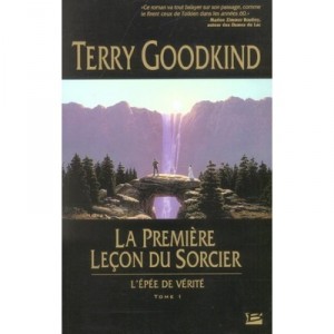 L'epee De Verite T.1 , La Premiere Lecon Du Sorcier - Terry Goodkind