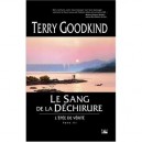 L'epee De Verite T.3, Le Sang De La Dechirure - Terry Goodkind