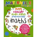 Maternelle Et Compagnie, Mon Cahier Avec Plein D'activites De Maths , De 3 A 6 Ans - Benedicte Carboneill