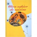Mon Cahier De Cuisine - Collectif