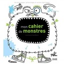 Mon Cahier De Monstres , 150 Decoupages, Gribouillages Et Autres Zigouillages - Arnaud Boutin