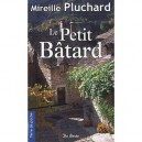 Le Petit Batard - Mireille Pluchard
