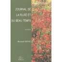 Journal De La Pluie Et Du Beau Temps , Chroniques - Bernard Revel