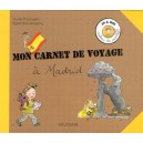 Mon Carnet De Voyage A Madrid - Thiercelin , Bonetto