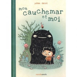 Mon Cauchemar Et Moi - Yohan Sacre