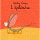 L'ephemere - Stephane Senegas