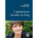 L'ephemerite Durable Du Blog - Michele Delaunay