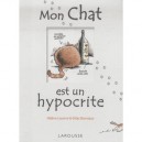 Mon Chat Est Un Hypocrite - Gilles Bonotaux , Helene Lasserre