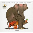 Mon Chat Le Plus Bete Du Monde - Gilles Bachelet