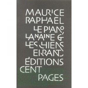 Le Piano, La Naine Et Les Chiens Errants - Maurice Raphael