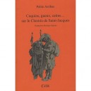 Coquins, Gueux, Catins... Sur Le Chemin De Saint-jacques - Pablo Arribas