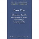 L'epidemie Du Sida , Mondialisation Des Risques, Transformation De La Sante Publique Et Developpement - Peter Piot