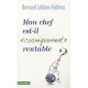 Mon Chef Est-il Cosmiquement Rentable ? - Bernard Leblanc-halmos
