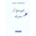 L'epingle Du Jeu - Jean Forton