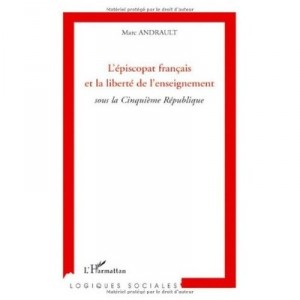 And the French episcopate The freedom of teaching, under the Fifth Republic - Marc Andrault