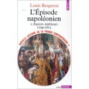 L'episode Napoleonien T.1 , Aspects Interieurs 1799-1815 - Louis Bergeron