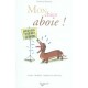 Mon Chien Aboie ! Causes, Remedes , Conseils Du Veterinaire - Florence Desachy