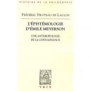 L'epistemologie D'emile Meyerson , Une Anthropologie De La Connaissance - Frederic Fruteau De Laclos