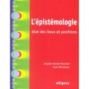 L'epistemologie , Etat Des Lieux Et Positions - Angele Kremer-marietti , Jean Dhombres
