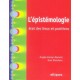 L'epistemologie , Etat Des Lieux Et Positions - Angele Kremer-marietti , Jean Dhombres
