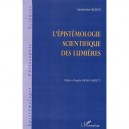 L'epistemologie Scientifique Des Lumieres - Abdelkader Bachta