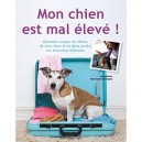 Mon Chien Est Mal Eleve - Collectif