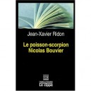 Le Poisson-scorpion De Nicolas Bouvier - Jean-xavier Ridon