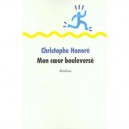 Mon Coeur Bouleverse - Christophe Honore
