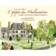 L'epopee Des Malouinieres , Au Pays De Saint-malo. Comme Un Reve De Pierres, Ils Batirent Ces Demeures - Alain Bailhache , Gill