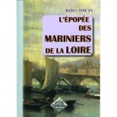 L'epopee Des Mariniers De La Loire - Raoul Toscan