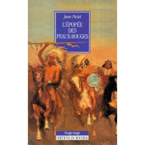 L'epopee Des Peaux-rouges - Jean Pictet