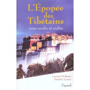 L'epopee Des Tibetains . Entre Mythe Et Realite - Frederic Lenoir , Laurent Deshayes