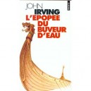 L'epopee Du Buveur D'eau - John Irving