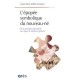 L'epopee Symbolique Du Nouveau-ne , De L'emergence Subjective Aux Signes De Souffrance Precoce - Graciela Cuillere-crespin