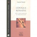 L'epoque Romaine Ou La Mediterranee Au Nord Des Alpes - Laurent Flutsch