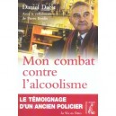 Mon Combat Contre L'alcoolisme - Daniel Dabit