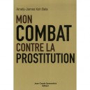 Mon Combat Contre La Prostitution , Une Histoire De Famille - Amely James