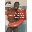 Le Poulet Tueur Et La Folle Honteuse - Tennessee Williams