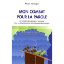 Mon Combat Pour La Parole , Les Defis D'une Mobilisation Citoyenne Pour La Promotion De La Gouvernance - Reckya Madougou