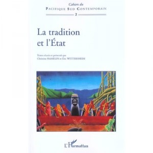 Cahiers Du Pacifique Sud Contemporain T.2 , La Tradition Et L'etat - Cahiers Du Pacifique Sud Contemporain