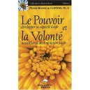 Le Pouvoir Et La Volonte , Developper Sa Capacite A Agir, Intensifier Sa Determination A Agir - Peter Roche De Coppens