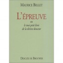 L'epreuve , Ou Le Tout Petit Livre De La Divine Douceur - Maurice Bellet