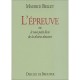 L'epreuve , Ou Le Tout Petit Livre De La Divine Douceur - Maurice Bellet