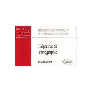 L'epreuve De Cartographie - Pascal Gauchon