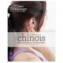 Mon Cours De Massage : Le Massage Chinois - Denis Lamboley , M-l Javerliat